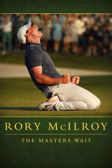 Дивитися фільм Rory McIlroy: The Masters Wait 2026 онлайн