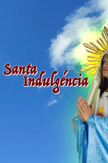 Дивитися фільм Santa Indulgéncia 2026 онлайн Дивитися фільм Santa Indulgéncia 2026 онлайн