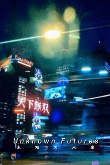 Watch Unknown Futures 2026 online