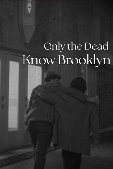 Watch Only the Dead Know Brooklyn 2026 online Watch Only the Dead Know Brooklyn 2026 online