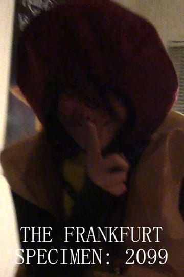Дивитися фільм The Frankfurt Specimen: 2099 2026 онлайн Дивитися фільм The Frankfurt Specimen: 2099 2026 онлайн