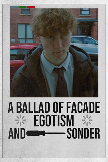 Watch A Ballad Of Facade, Egotism, And Sonder 2026 online