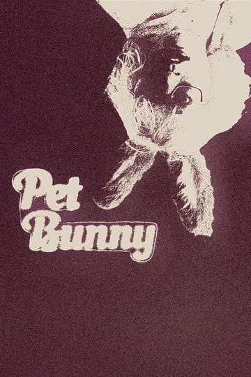 Watch Pet Bunny 2026 online Watch Pet Bunny 2026 online