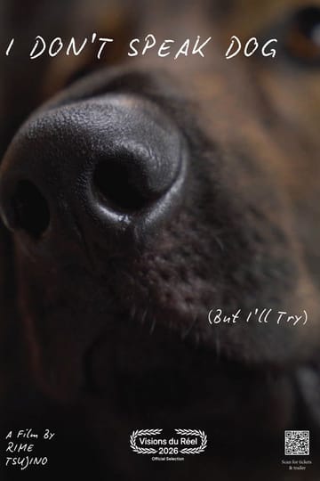 Watch I Don't Speak Dog (But I'll Try) 2026 online