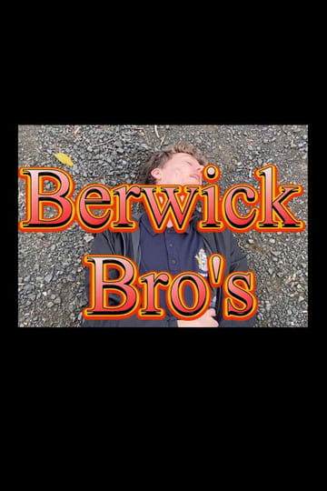 Watch Berwick Bro's 2026 online