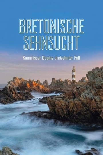 Watch Kommissar Dupin – Bretonische Sehnsucht 2026 online Watch Kommissar Dupin – Bretonische Sehnsucht 2026 online