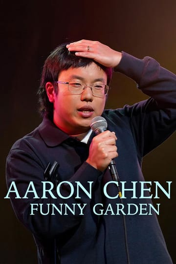 Watch Aaron Chen: Funny Garden 2026 online