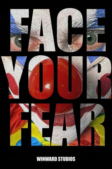 Watch Face Your Fear 2026 online