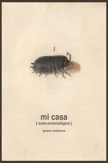 Watch Mi casa [suite entomológica] 2026 online