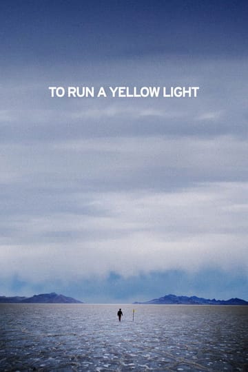 Дивитися фільм To Run A Yellow Light 2026 онлайн Дивитися фільм To Run A Yellow Light 2026 онлайн