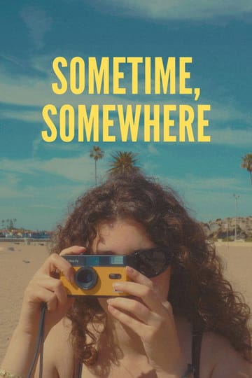 Watch Sometime, Somewhere 2026 online