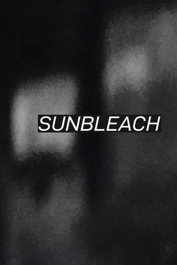 Watch Sunbleach 2026 online