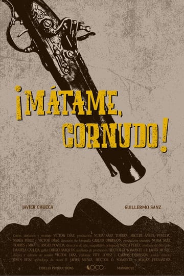 Watch ¡Mátame, cornudo! 2025 online Watch ¡Mátame, cornudo! 2025 online