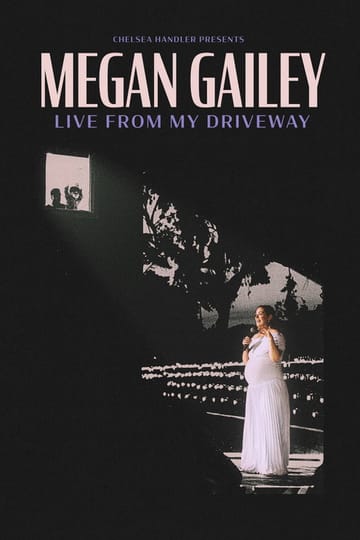 Watch Megan Gailey: Live From My Driveway 2026 online Watch Megan Gailey: Live From My Driveway 2026 online