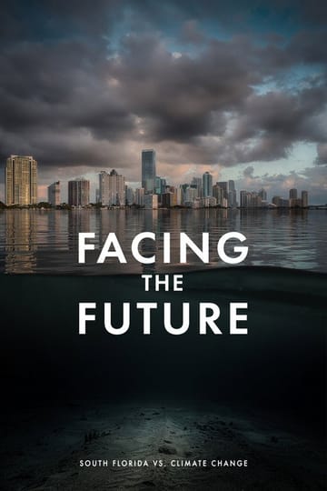 Дивитися фільм Facing the Future: South Florida vs. Climate Change 2026 онлайн