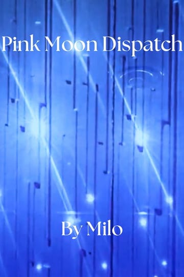 Дивитися фільм Pink Moon Dispatch 2026 онлайн Дивитися фільм Pink Moon Dispatch 2026 онлайн