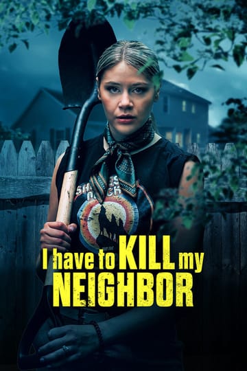 Дивитися фільм I Have to Kill My Neighbor 2026 онлайн