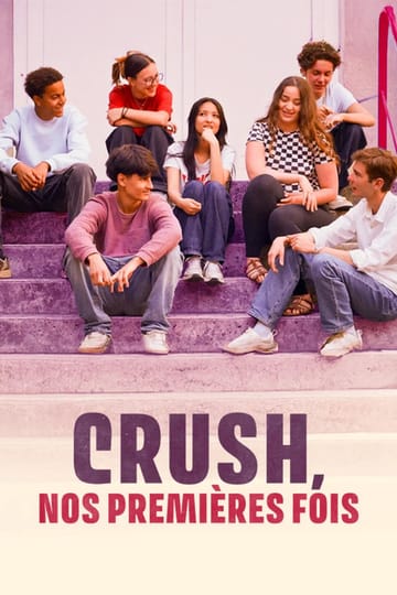 Watch Crush, nos premières fois 2026 online Watch Crush, nos premières fois 2026 online
