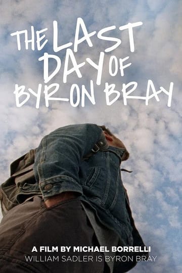 Дивитися фільм The Last Day of Byron Bray 2026 онлайн Дивитися фільм The Last Day of Byron Bray 2026 онлайн