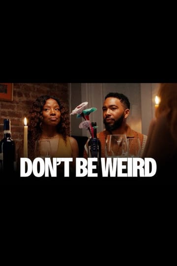 Дивитися фільм Don't Be Weird 2026 онлайн