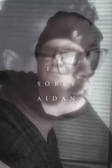 Watch i'm sorry, aidan. 2026 online