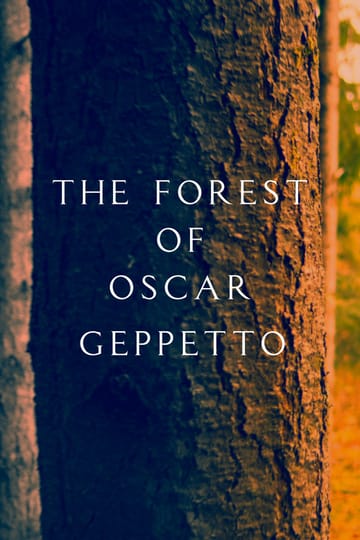 Дивитися фільм The Forest of Oscar Geppetto 2026 онлайн Дивитися фільм The Forest of Oscar Geppetto 2026 онлайн