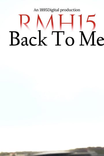 Дивитися фільм RMH15: Back To Me 2026 онлайн