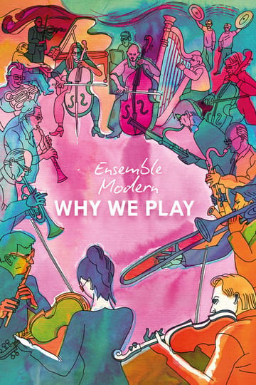 Watch Ensemble Modern – Why We Play 2026 online Watch Ensemble Modern – Why We Play 2026 online