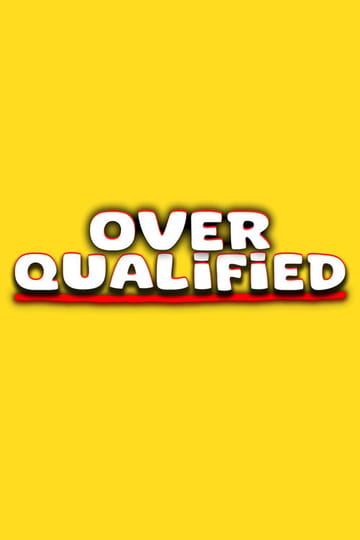 Watch Overqualified 2026 online