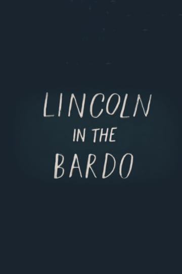 Watch Lincoln in the Bardo 2026 online