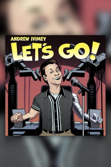 Watch Andrew Ivimey - Let’s Go 2026 online