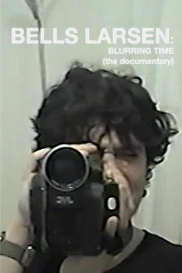 Watch Bells Larsen: Blurring Time (the documentary) 2026 online Watch Bells Larsen: Blurring Time (the documentary) 2026 online