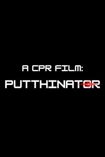 Дивитися фільм PUTTHINATOR 2026 онлайн Дивитися фільм PUTTHINATOR 2026 онлайн