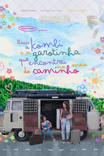 Дивитися фільм Eu, a Kombi e a Garotinha que Encontrei no Meio do Caminho 2026 онлайн Дивитися фільм Eu, a Kombi e a Garotinha que Encontrei no Meio do Caminho 2026 онлайн
