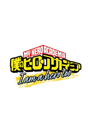 Watch 僕のヒーローアカデミア I am a hero too 2026 online Watch 僕のヒーローアカデミア I am a hero too 2026 online