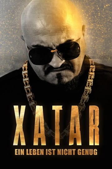 Watch Xatar - Ein Leben ist nicht genug 2026 online Watch Xatar - Ein Leben ist nicht genug 2026 online