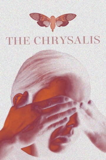 Watch The Chrysalis 2026 online Watch The Chrysalis 2026 online