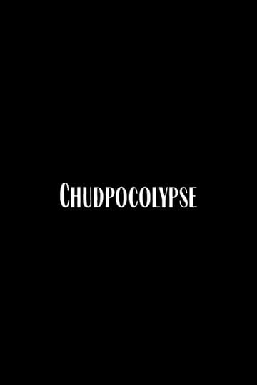Дивитися фільм Chudpocalypse 2026 онлайн Дивитися фільм Chudpocalypse 2026 онлайн