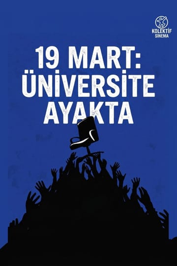 Watch 19 MART: ÜNİVERSİTE AYAKTA 2026 online