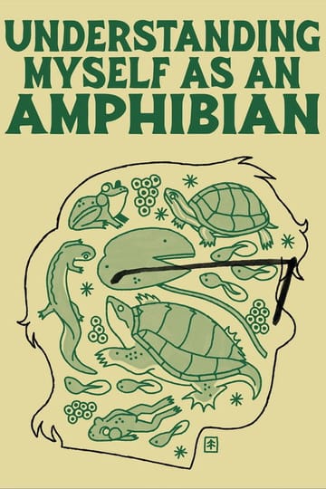 Watch Understanding Myself as an Amphibian 2026 online
