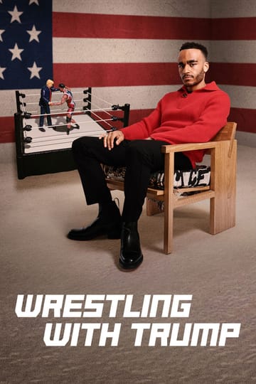 Watch Wrestling with Trump 2026 online Watch Wrestling with Trump 2026 online