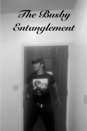 Watch The Busby Entanglement 2026 online Watch The Busby Entanglement 2026 online