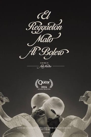 Дивитися фільм El reggaetón mató al bolero 2026 онлайн