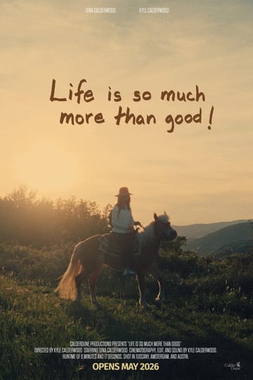 Watch Life is so much more than good! 2026 online