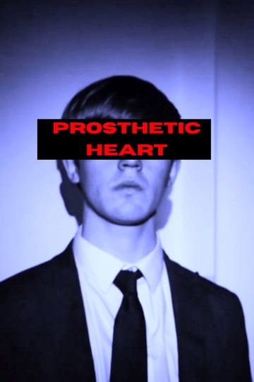 Watch Prosthetic Heart 2026 online Watch Prosthetic Heart 2026 online