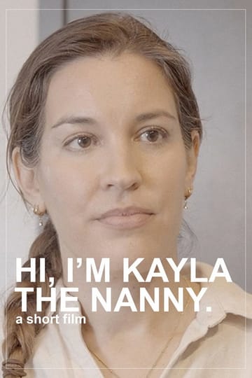 Watch Hi, I'm Kayla the Nanny 2026 online
