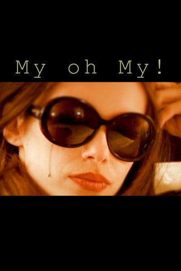 Дивитися фільм My oh My ! 2026 онлайн Дивитися фільм My oh My ! 2026 онлайн