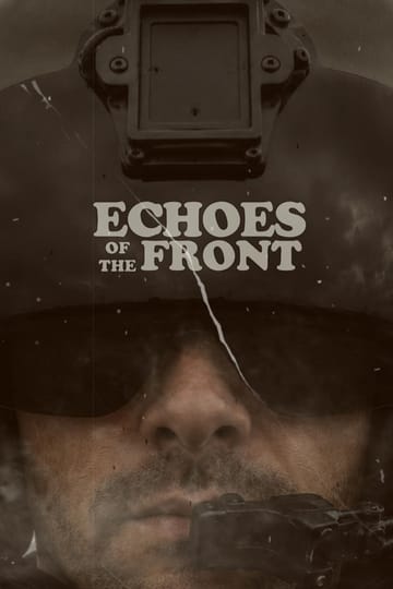 Дивитися фільм Echoes of the Front 2026 онлайн Дивитися фільм Echoes of the Front 2026 онлайн