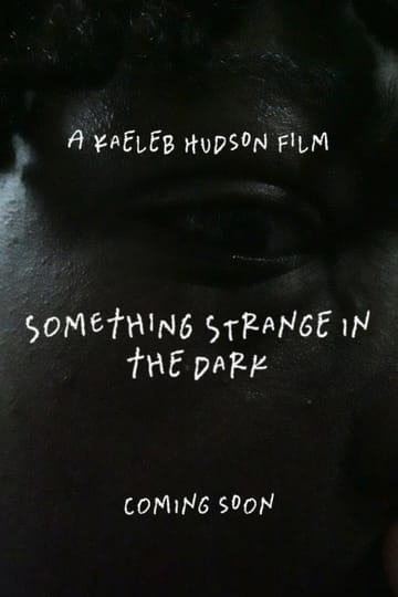Дивитися фільм Something Strange in the Dark 2026 онлайн