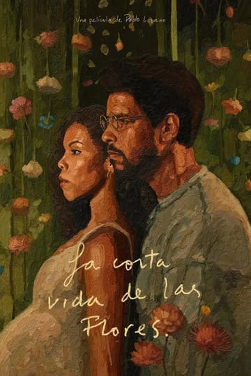 Дивитися фільм La corta vida de las flores 2026 онлайн
